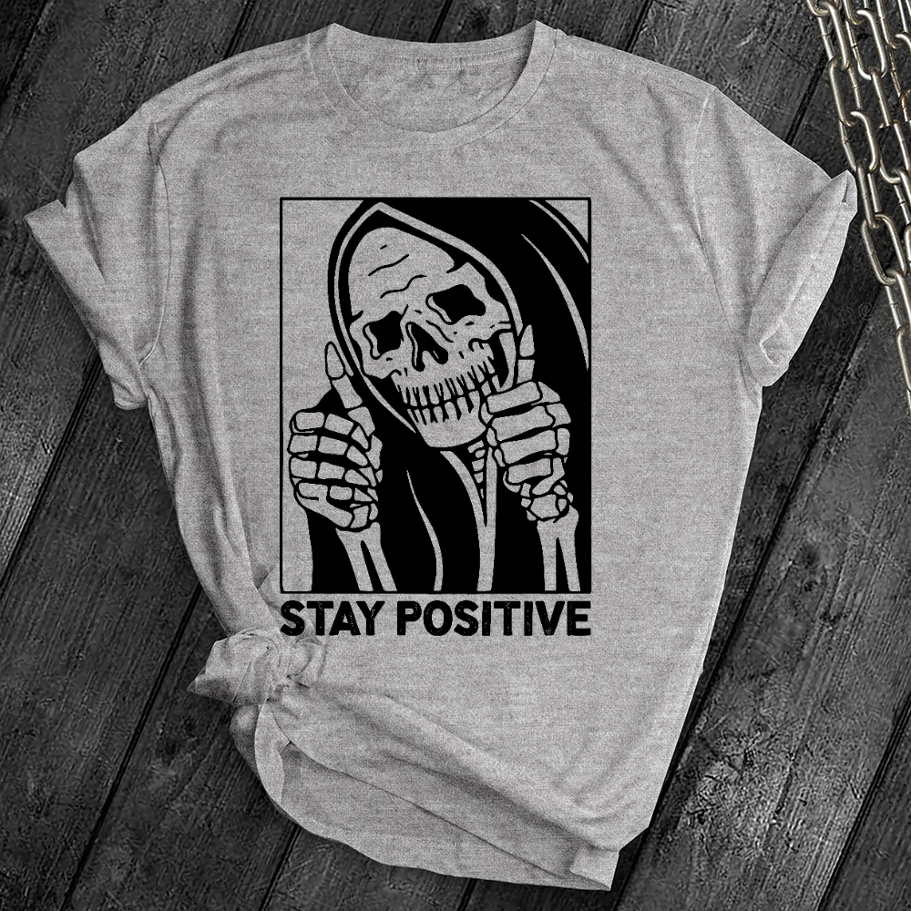 Stay Positive Skeleton Tee